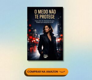 O medo não te protege
