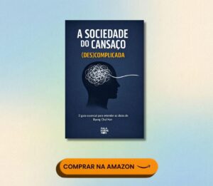 Botão para compa do livro Sociedade do Cansaco