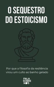 O Sequestro do Estoicismo